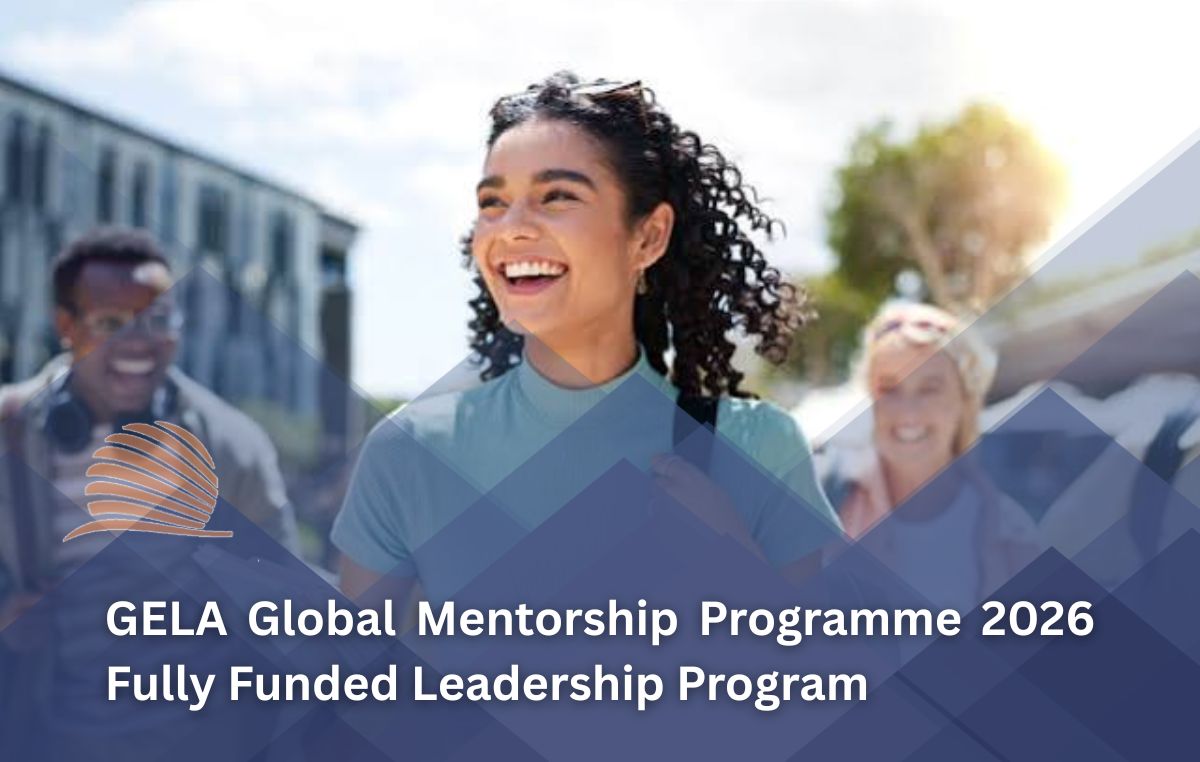 GELA Prestigious Global Mentorship Programme 2026 Fully Funded Leadership